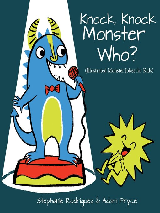 Title details for Knock, Knock, Monster Who? by Stephanie Rodriguez - Available